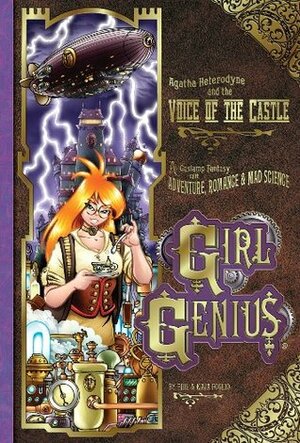 Agatha Heterodyne and the Voice of the Castle by Cheyenne Wright, Phil Foglio, Kaja Foglio