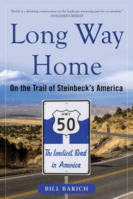 Long Way Home: On the Trail of Steinbeck's America by Bill Barich