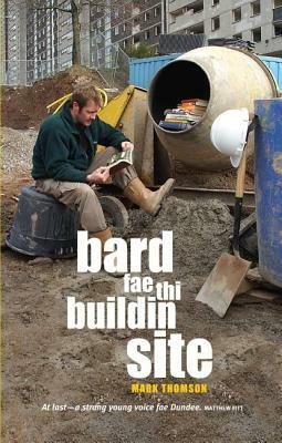 Bard Fae Thi Buildin Site by Mark Thomson