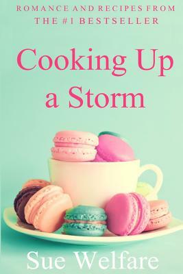 Cooking Up A Storm by Sue Welfare