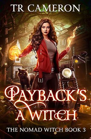 Payback's a Witch by T.R. Cameron, T.R. Cameron, Martha Carr, Michael Anderle