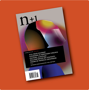 n+1 Magazine | Issue 51 : Force Majeure by Editors of N+1