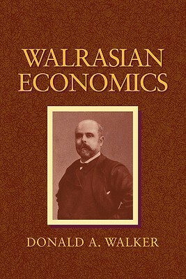 Walrasian Economics by Donald a. Walker