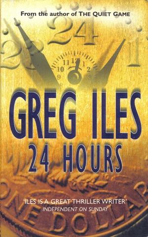 24 Hours by Greg Iles