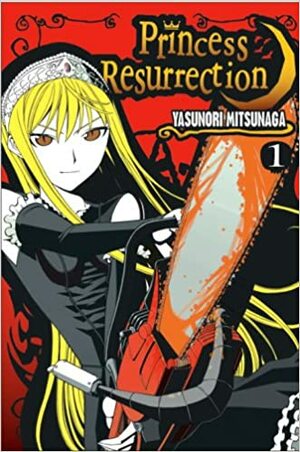 Princess Resurrection, Vol. 1 by Yasunori Mitsunaga