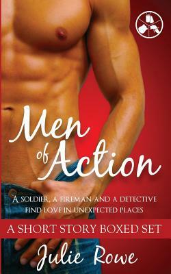 Men of Action: A Short Story Boxed Set by Julie Rowe