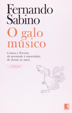 O Galo Músico by Fernando Sabino