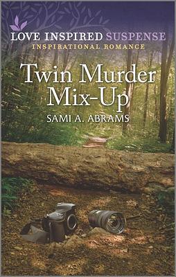 Twin Murder Mix-Up by Sami A. Abrams