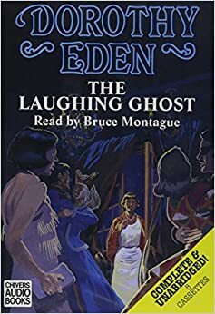 The Laughing Ghost by Dorothy Eden