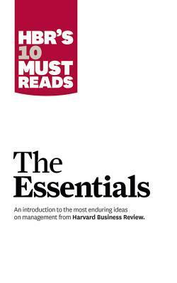 HBR's 10 Must Reads: The Essentials by Clayton M. Christensen, Harvard Business Review, Peter F. Drucker