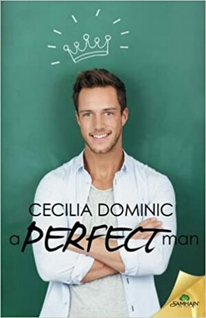 A Perfect Man by Cecilia Dominic