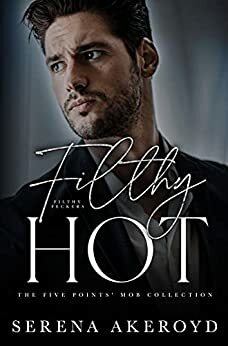 Filthy Hot by Serena Akeroyd