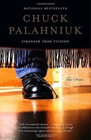 Stranger than Fiction by Chuck Palahniuk