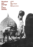 Structure and Change in Indian Society by Bernard S. Cohn, Milton B. Singer