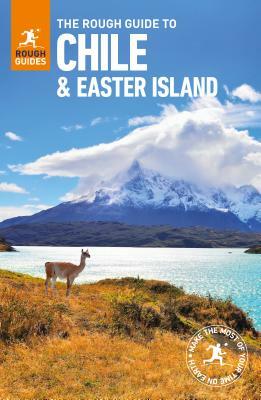 The Rough Guide to Chile & Easter Island (Travel Guide) by Rough Guides