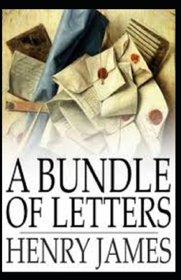 A Bundle of Letters Annotated by Henry James