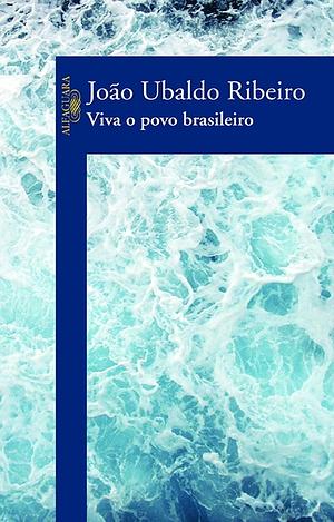 Viva o povo brasileiro by João Ubaldo Ribeiro