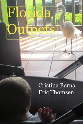 Florida Outpets by Cristina Berna, Eric Thomsen