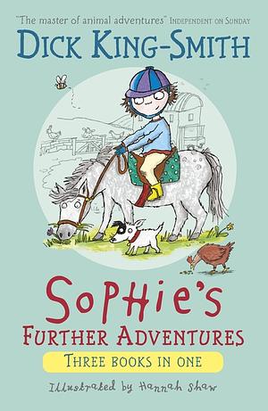 Sophie's Further Adventures by Dick King-Smith