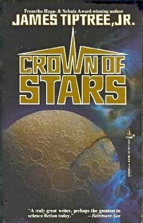 Crown of Stars by James Tiptree Jr.