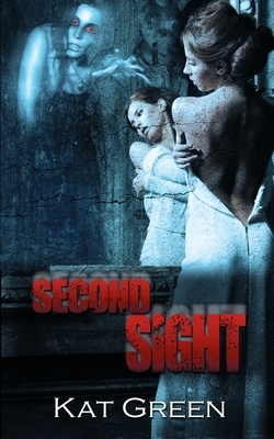 Second Sight by Kat Green