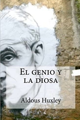 El genio y la diosa by Aldous Huxley