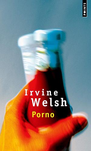 Porno by Irvine Welsh