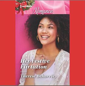 Her Festive Flirtation by Therese Beharrie