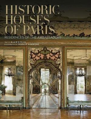 Historic Houses of Paris Compact Edition: Residences of the Ambassadors by Alain Stella