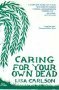 Caring for Your Own Dead by Lisa Carlson