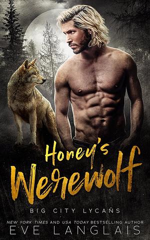Honey's Werewolf by Eve Langlais