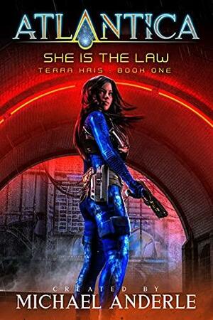 She Is the Law by Michael Anderle