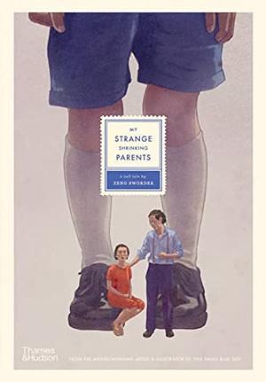 My Strange Shrinking Parents by Zeno Sworder