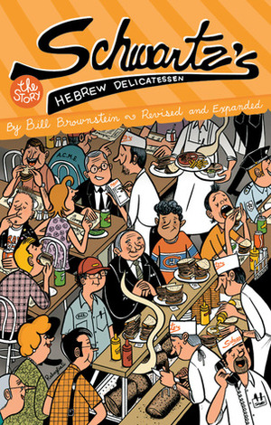 Schwartz's Hebrew Delicatessen: The Story by Bill Brownstein, Michel Rabagliati