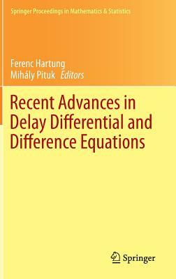 Recent Advances in Delay Differential and Difference Equations by 