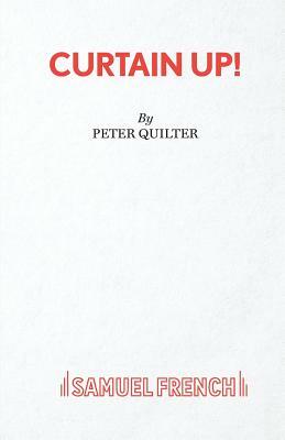 Curtain Up! - A Comedy by Peter Quilter