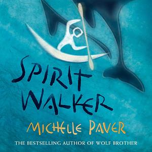 Spirit Walker: Book 2 by Michelle Paver