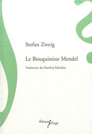 Le Bouquiniste Mendel by Manfred Schenker, Stefan Zweig
