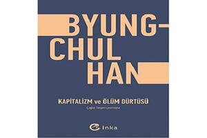 Kapitalizm ve Ölüm Dürtüsü - Denemeler ve Söyleşiler by Çağlar Tanyeri, Byung-Chul Han