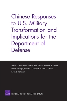 Chinese Responses to Us Military Transformation & Implicat by James C. Mulvenon