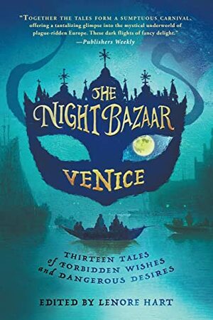 The Night Bazaar: Venice by Lenore Hart