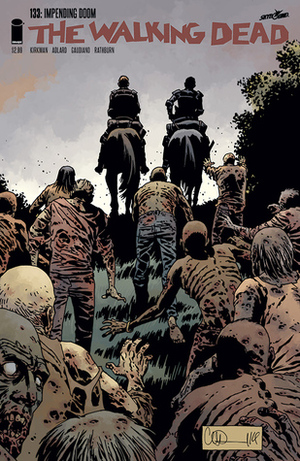 The Walking Dead, Issue #133 by Cliff Rathburn, Robert Kirkman, Charlie Adlard