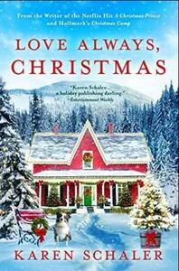 Love Always, Christmas by Karen Schaler, Karen Schaler