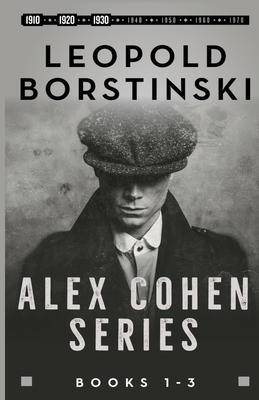 Alex Cohen Series Books 1-3 by Leopold Borstinski