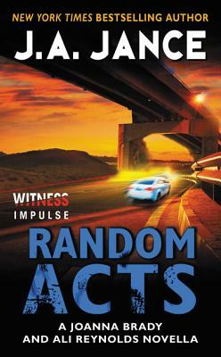Random Acts: A Joanna Brady and Ali Reynolds Novella by J.A. Jance