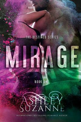 Mirage by Ashley Suzanne