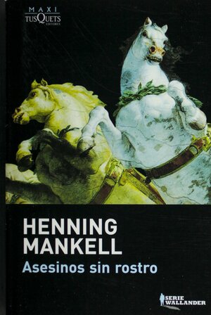 Asesinos sin Rostro by Henning Mankell