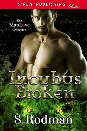 Incubus Broken by S. Rodman