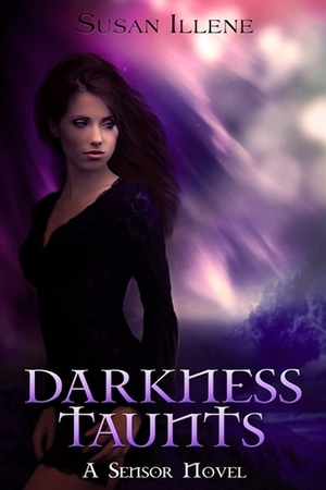 Darkness Taunts by Susan Illene