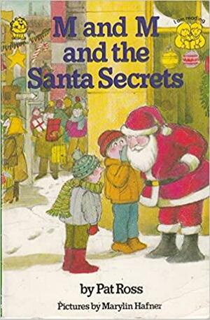 M & M and the Santa secrets by Pat Ross